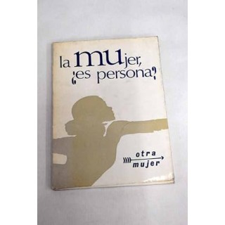 LA MUJER, ¿ES PERSONA?