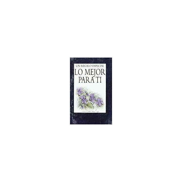 LO MEJOR PARA TI UN REGALO ESPECIAL
