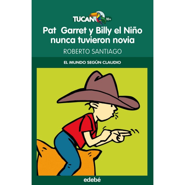 PAT GARRET Y BILLY EL NIÑO NUNCA TUVIERON NOVIA TUCAN