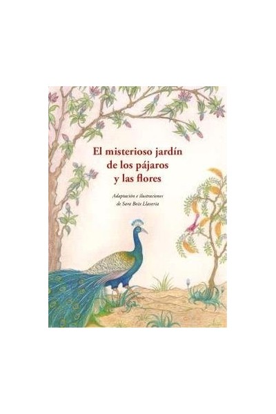 EL MISTERIOSO JARDIN DE LOS PAJAROS Y LAS FLORES