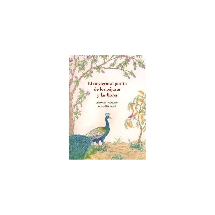 EL MISTERIOSO JARDIN DE LOS PAJAROS Y LAS FLORES