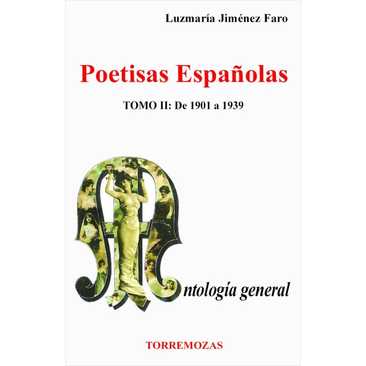 POETISAS ESPAÑOLAS. ANTOLOGIA GENERAL TOMO II. DE 1901 A 193
