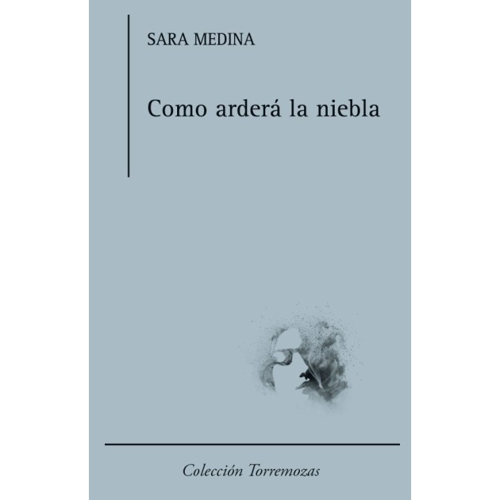 COMO ARDERA LA NIEBLA