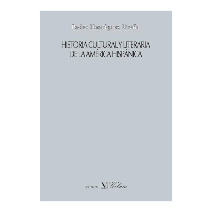 HISTORIA CULTURAL Y LITERARIA DE LA AMERICA HISPANICA