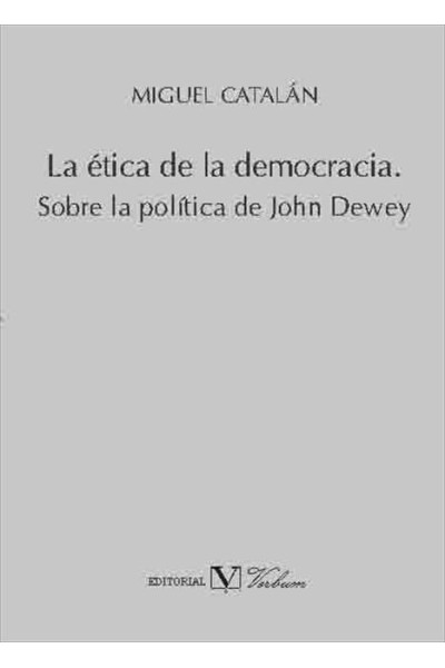 ETICA DE LA DEMOCRACIA.,LA