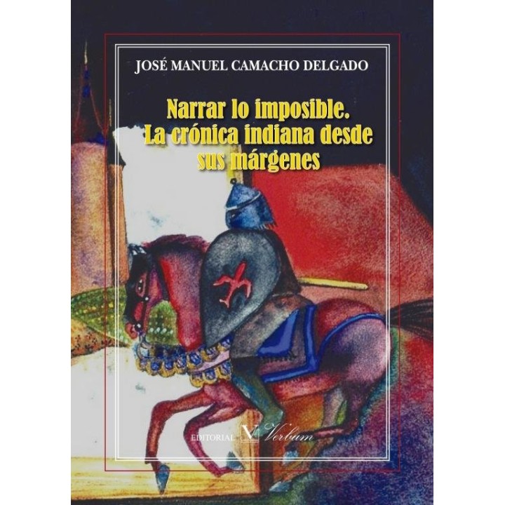 NARRAR LO IMPOSIBLE: LA CRONICA INDIANA DESDE SUS MARGENES