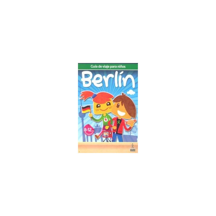 BERLIN GUIA DE VIAJE PARA NIÑOS 2012