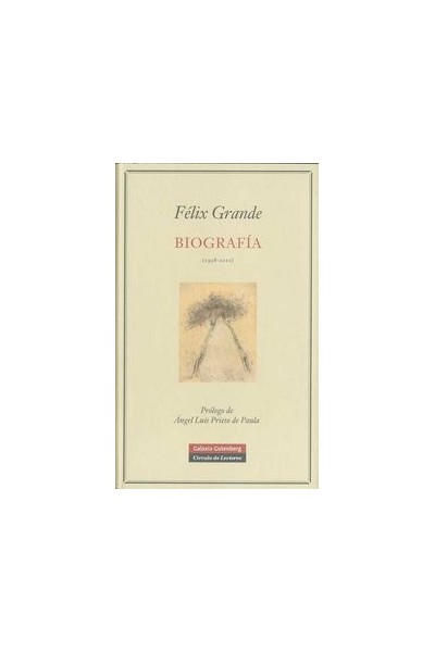 BIOGRAFIA FELIX GRANDE