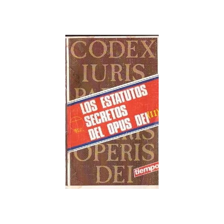 Los estatutos secretos del Opus Dei (II)