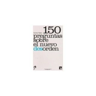 150 PREGUNTAS SOBRE EL NUEVO DESORDEN