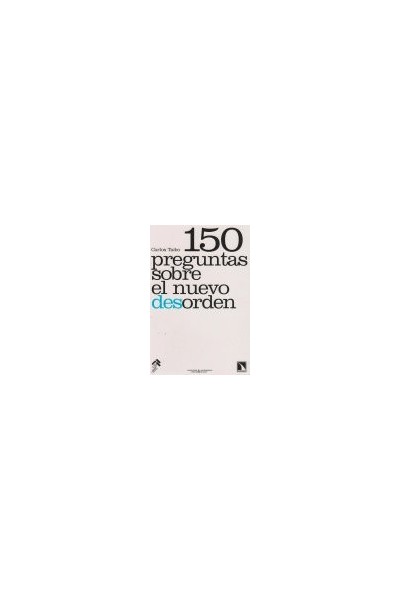 150 PREGUNTAS SOBRE EL NUEVO DESORDEN