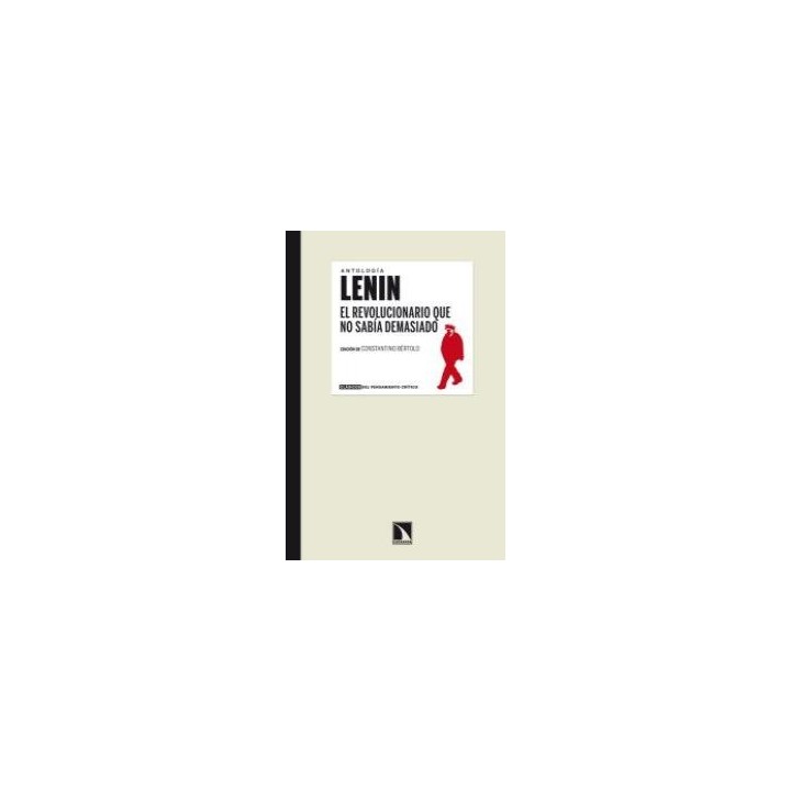 LENIN EL REVOLUCIONARIO QUE NO SABIA DEMASIADO