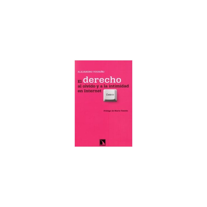 DERECHO AL OLVIDO Y A LA INTIMIDAD EN INTERNET,EL