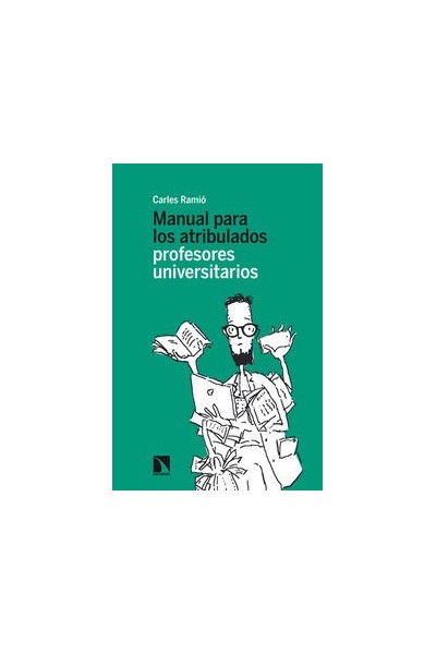 MANUAL PARA LOS ATRIBULADOS PROFESORES UNIVERSITARIOS