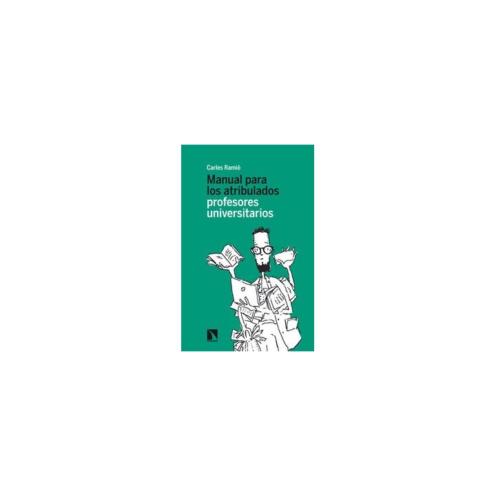 MANUAL PARA LOS ATRIBULADOS PROFESORES UNIVERSITARIOS