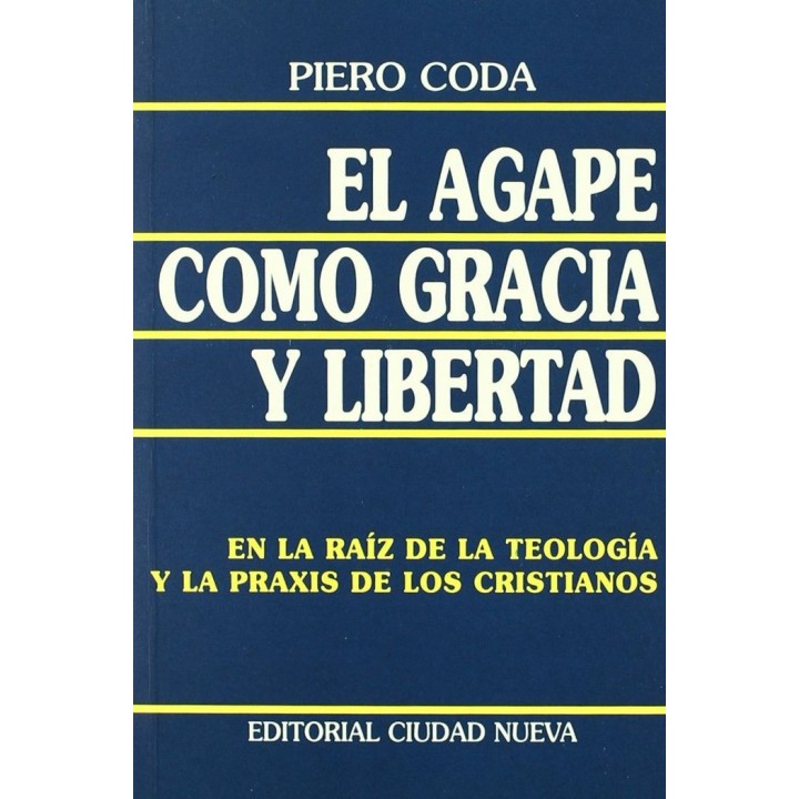 AGAPE COMO GRACIA Y LIBERTAD,EL