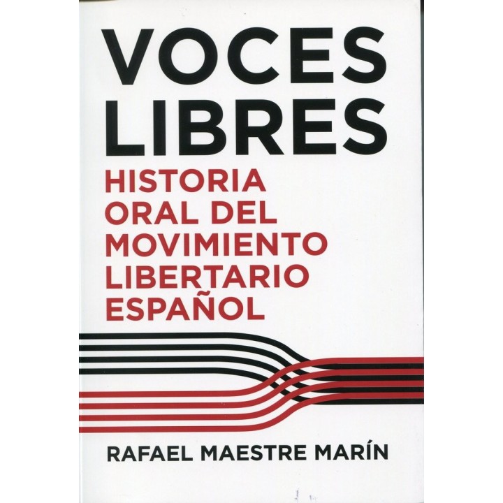 VOCES LIBRES HISTORIA ORAL DEL MOVIMIENTO LIBERTARIO ESPAÑO