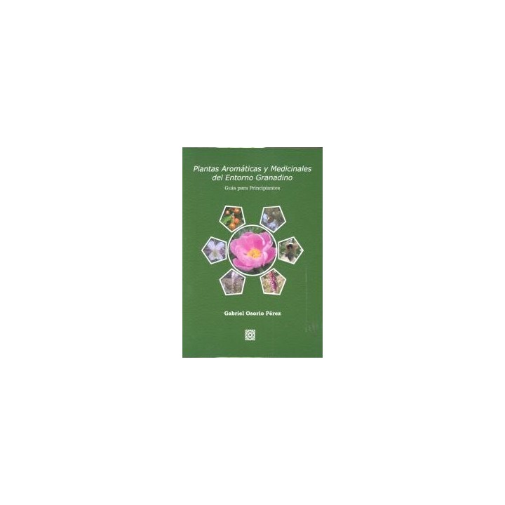 PLANTAS AROMATICAS Y MEDICINALES ENTORNO GRANADINO