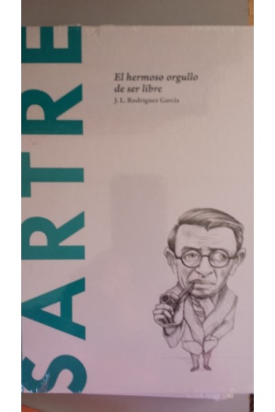 SARTRE. El hermoso orgullo de ser libre