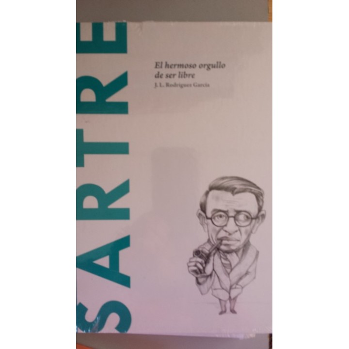 SARTRE. El hermoso orgullo de ser libre