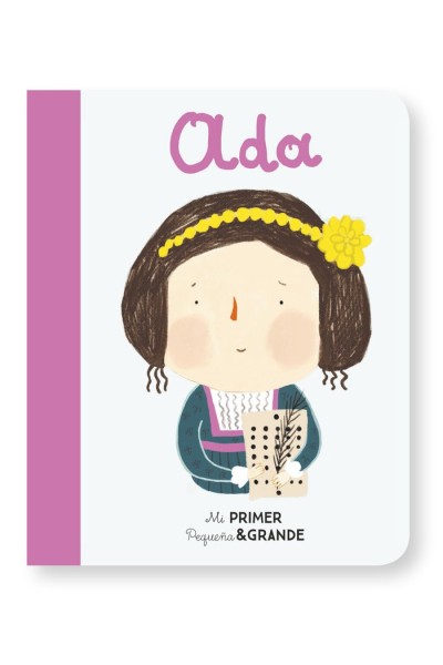 MI PRIMER PEQUEÑA Y GRANDE ADA LOVELACE