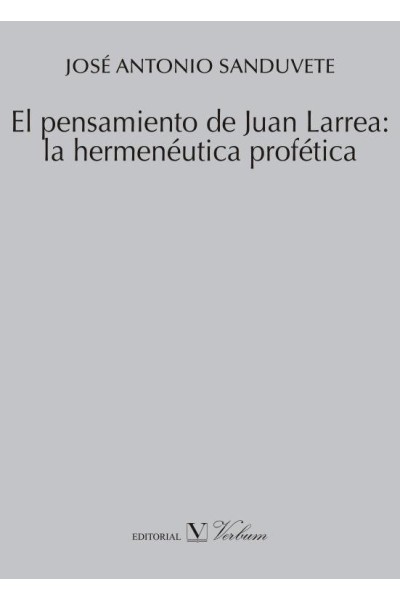 PENSAMIENTO DE JUAN LARREA: LA HERMENEUTICA PROFETICA,EL