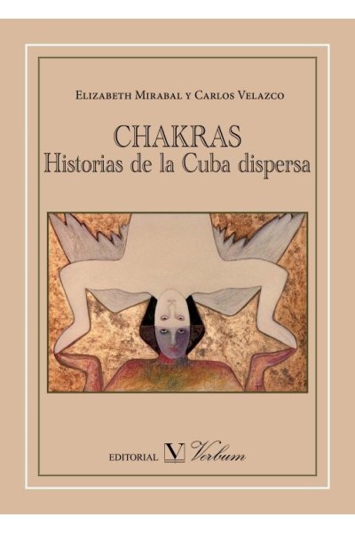 CHAKRAS HISTORIAS DE LA CUBA DISPERSA - ENSAYO