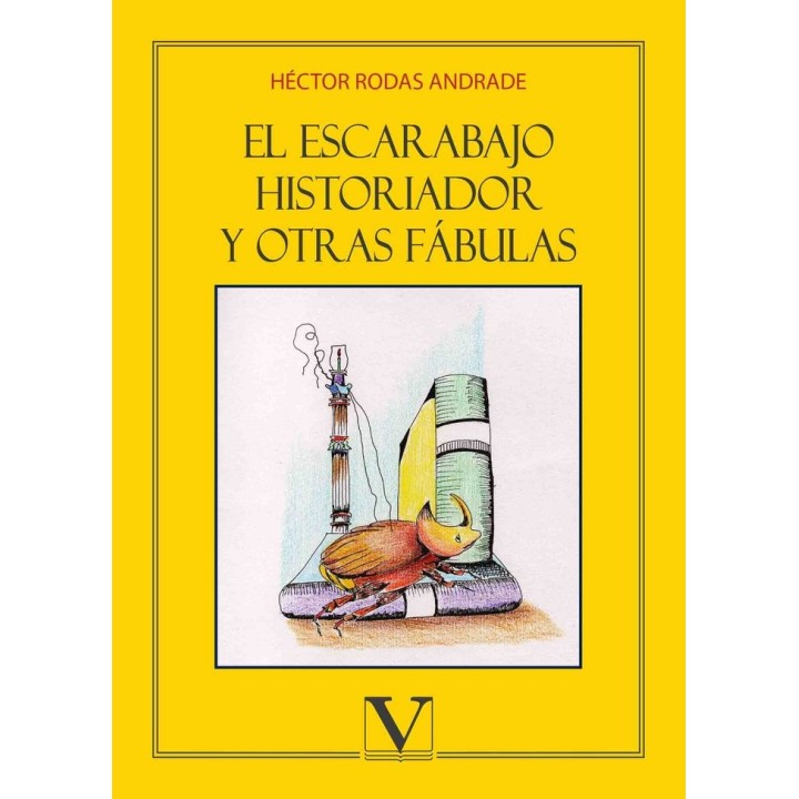 ESCARABAJO HISTORIADOR Y OTRAS FABULAS,EL