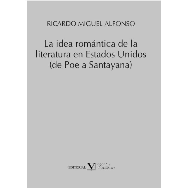 IDEA ROMANTICA DE LA LITERATURA EN ESTADOS UNIDOS (DE POE A