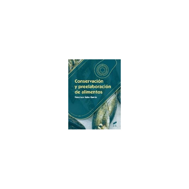 CONSERVACION Y PREELABORACION DE ALIMENTOS