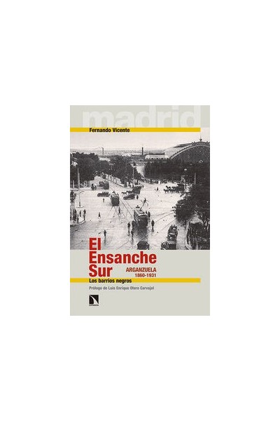 ENSANCHE SUR EN LA FORMACION DEL MODERNO MADRID,EL