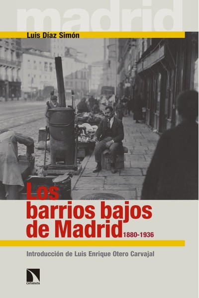 BARRIOS BAJOS DE MADRID 1880-1936