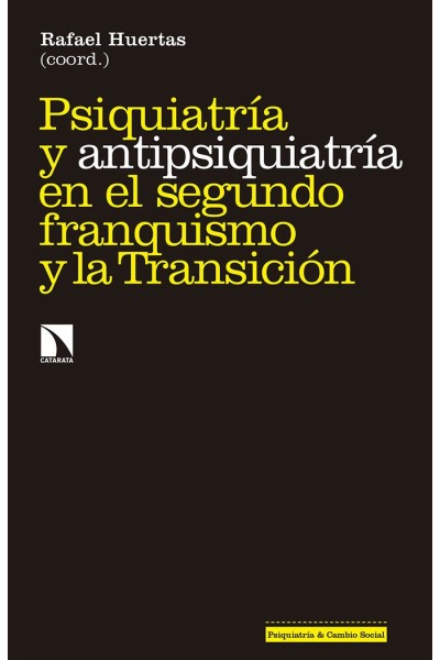 PSIQUIATRIA Y ANTIPSIQUIATRIA EN EL SEGUNDO FRANQUISMO
