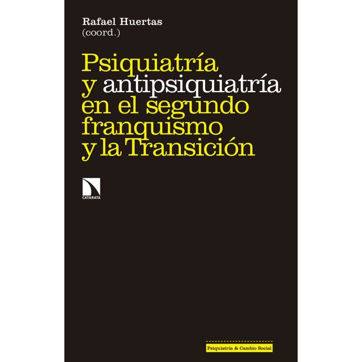 PSIQUIATRIA Y ANTIPSIQUIATRIA EN EL SEGUNDO FRANQUISMO
