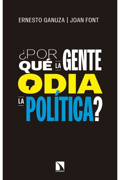 POR QUE LA GENTE ODIA LA POLITICA