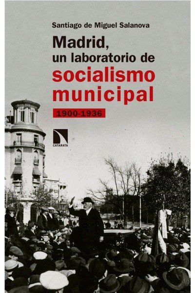 MADRID UN LABORATORIO DE SOCIALISMO MUNICIPAL