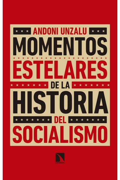 MOMENTOS ESTELARES DE LA HISTORIA DEL SOCIALISMO