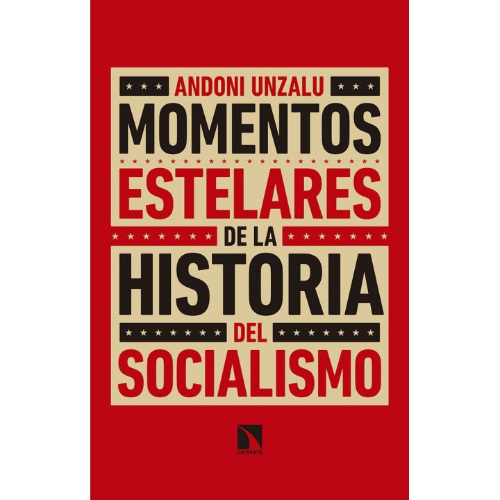 MOMENTOS ESTELARES DE LA HISTORIA DEL SOCIALISMO