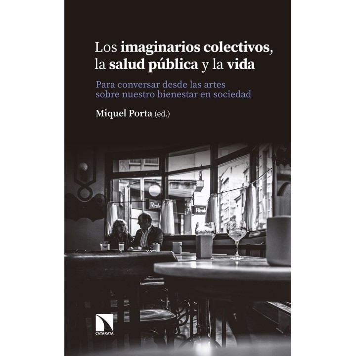 IMAGINARIOS COLECTIVOS LA SALUD PUBLICA Y LA VIDA,LOS