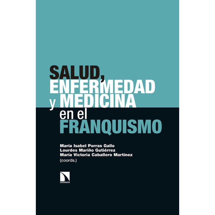 SALUD ENFERMEDAD Y MEDICINA EN EL FRANQUISMO