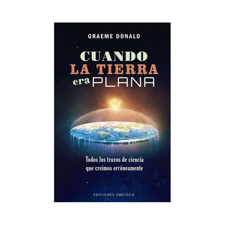 CUANDO LA TIERRA ERA PLANA