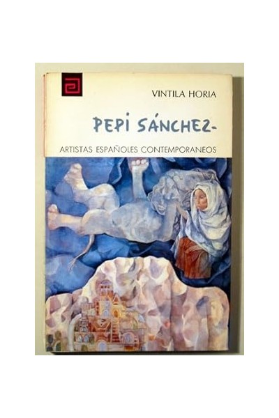 ARTISTAS ESPAÑOLES CONTEMPORANEOS: PEPI SÁNCHEZ.