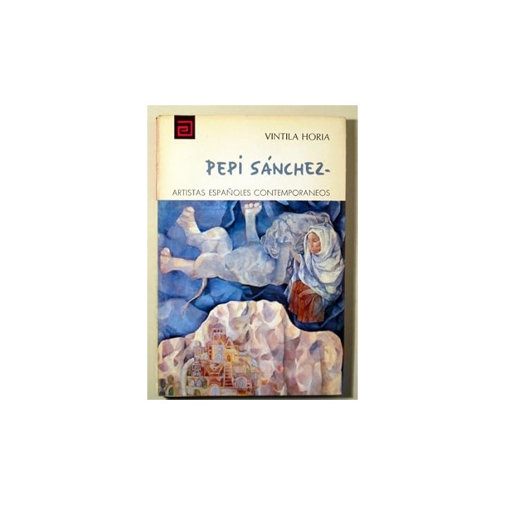 ARTISTAS ESPAÑOLES CONTEMPORANEOS: PEPI SÁNCHEZ.