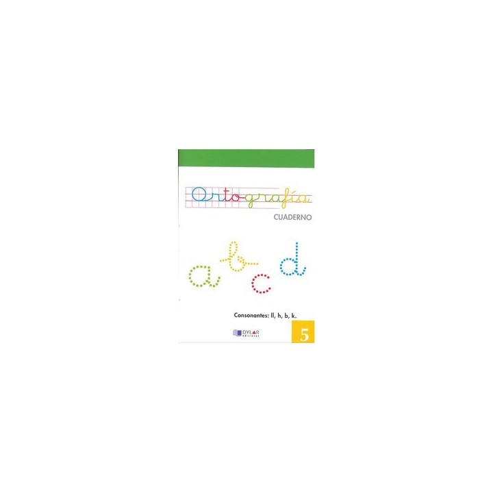 CUADERNO ORTOGRAFIA 5 DYLAR VERDE NE DYLLEN0SED