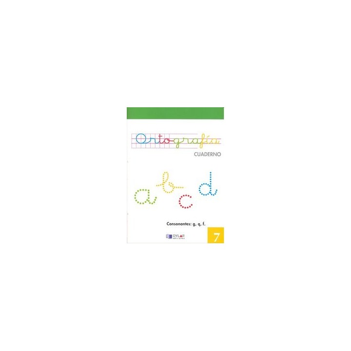 CUADERNO ORTOGRAFIA 7 DYLAR VERDE NE DYLLEN0SED