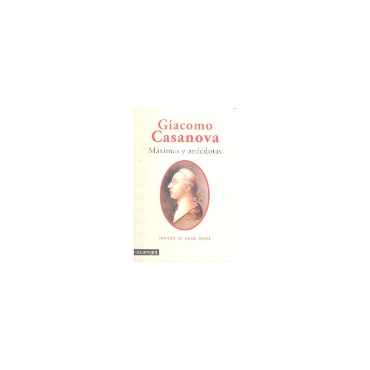GIACOMO CASANOVA MAXIMAS Y ANECDOTAS