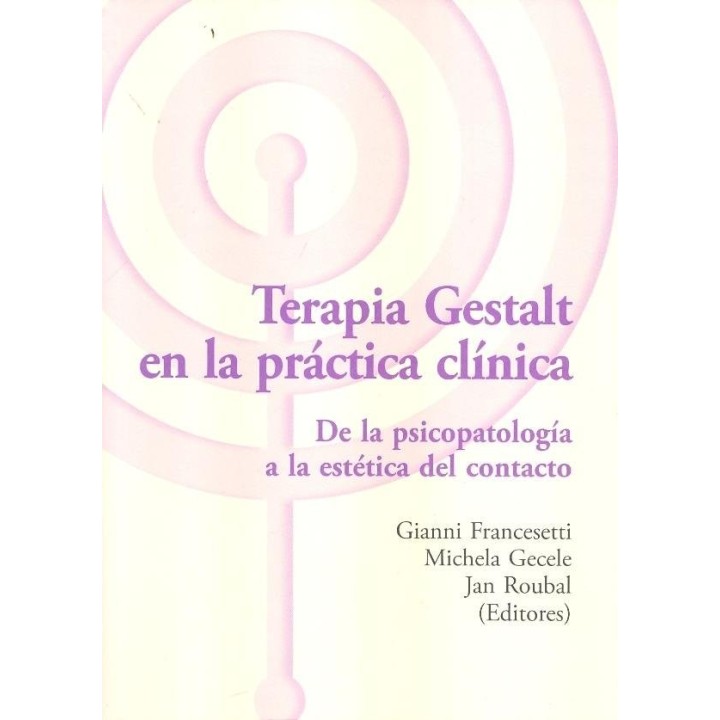 TERAPIA GESTALT EN LA PRACTICA CLINICA