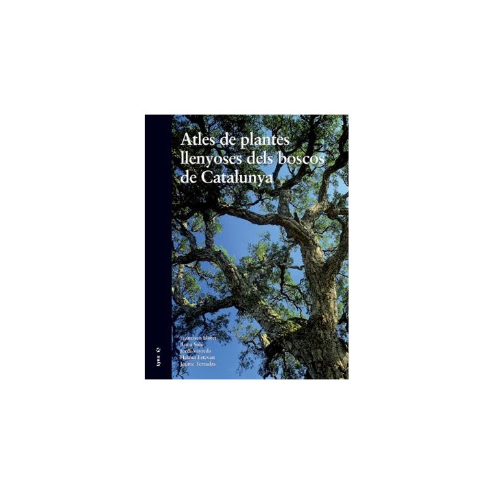 ATLES DE PLANTES LLENYOSES DELS BOSCOS DE CATALUNYA
