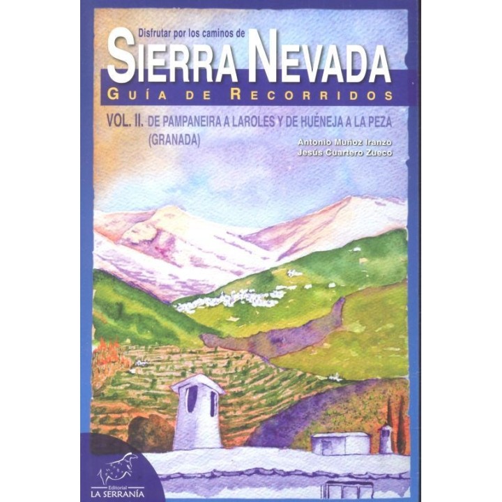 DISFRUTAR CAMINOS SIERRA NEVADA VOL II PAMPANEIRA A LAROLE