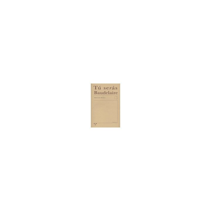 TU SERAS BAUDELAIRE
